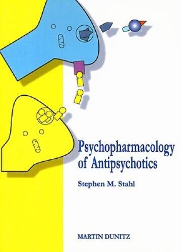 Psychopharmacology of Antipsychotics – Paperback By Stahl, Stephen M – VERY GOOD