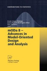 mODa 8 – Advances in Model-Oriented Design and Analysis: Proceedings of the 8th