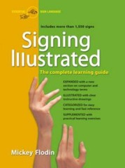 Signing Illustrated (Revised Edition): The Complete Learning Guide by Flodin, M