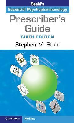 Prescriber’s Guide : Stahl’s Essential Psychopharmacology by Stephen M. Stahl…