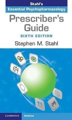 Prescriber’s Guide : Stahl’s Essential Psychopharmacology by Stephen M. Stahl…