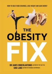 The Obesity Fix: How to – Paperback, by DiNicolantonio Dr James; – Very Good