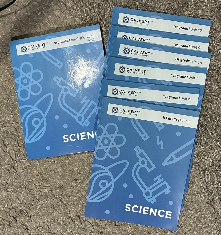 Calvert Grade 1 Science-Units 4,6,7,8,9,10 and Lesson Guide Part 2)