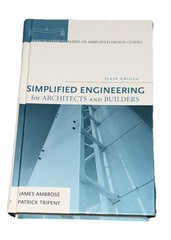 SIMPLIFIED ENGINEERING FOR ARCHITECTS AND BUILDERS By James Ambrose & Patrick