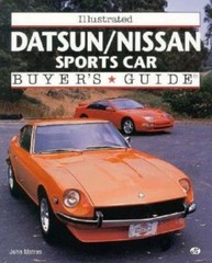 Illustrated Datsun/Nissan Sports Car Buyer’s Guide (Illustrated Buyer’s Guide)
