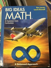 Big Ideas Math: A Common Core Curriculum Teaching Edition by Laurie Boswell