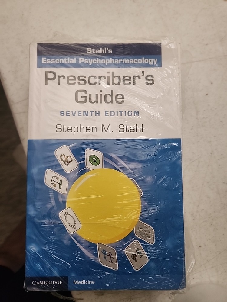 Prescriber’s Guide : Stahl’s Essential Psychopharmacology by Stephen M. Stahl