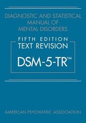 Diagnostic and Statistical Manual of Mental Disorders DSM-5-TR by American…