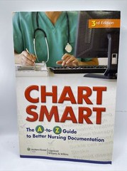 Chart Smart: The A-to-Z Guide to Better Nursing Documentation