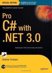 Pro C# with .NET 3.0, Special Edition (Expert’s Voice in .NET) by Troelsen, And