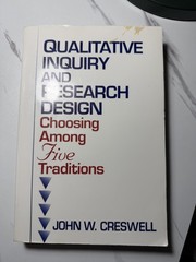 QUALITATIVE INQUIRY AND RESEARCH DESIGN: CHOOSING AMONG By John W. Creswell Mint