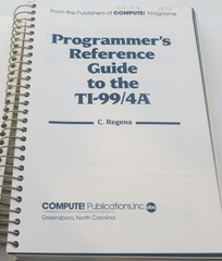 Programmer’s Reference Guide to TI 99-4A by C. Regena (1983, Spiralbound)