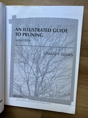 An Illustrated Guide to Pruning by Edward F. Gillman. Second edition