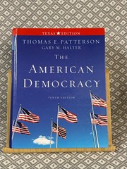 The American Democracy Texas Edition by Gary M. Halter and Thomas E. Patterson (