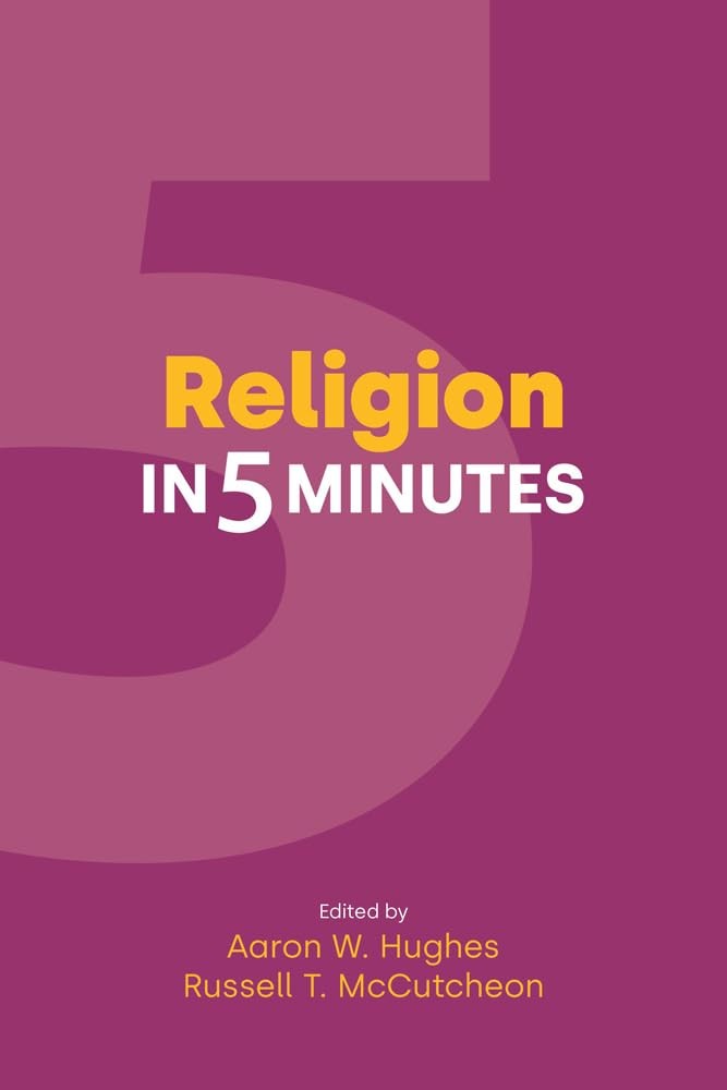Religion in 5 Minutes – paperback Aaron W. Hughes|Russell T. McCutcheon