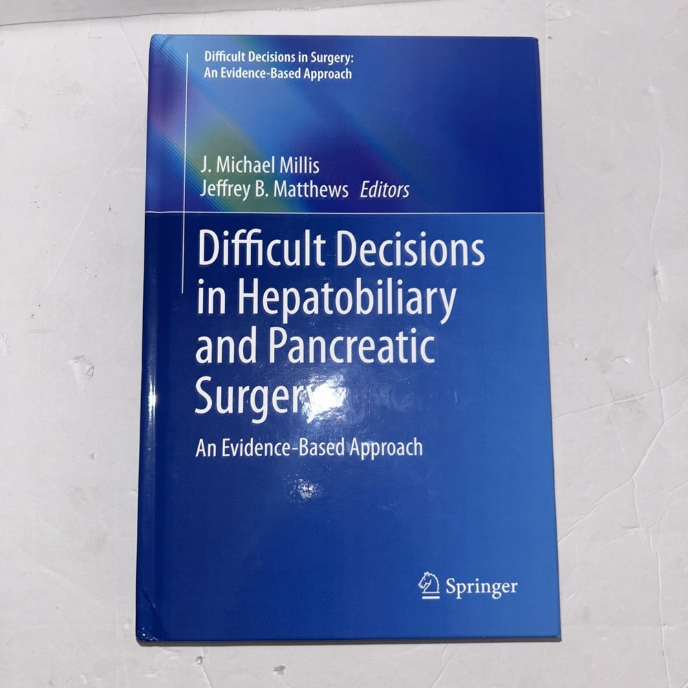 Difficult Decisions in Hepatobiliary and Pancreatic Surgery: An Evidence-Based A