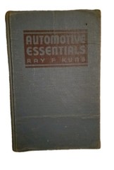 Automotive Essentials Revised Edition by Ray F. Kuns (1955) 26th Printing READ
