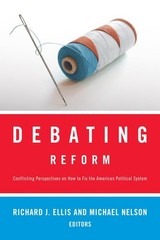 Debating Reform: Conflicting Perspectives on How to Fix the American Politic…