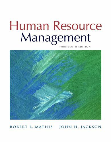 Human Resource Management, 13th Edition by Robert L. Mathis; John H. Jackson