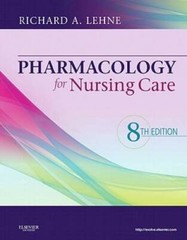 Pharmacology for Nursing Care – Hardcover By Richard A Lehne – GOOD