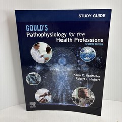 Study Guide for Gould’s Pathophysiology for the Health Professions by Vanmeter