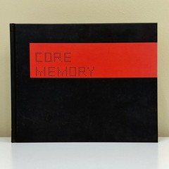Core Memory: A Visual Survey of Vintage Computers Hardcover, 2007, Dag Spicer