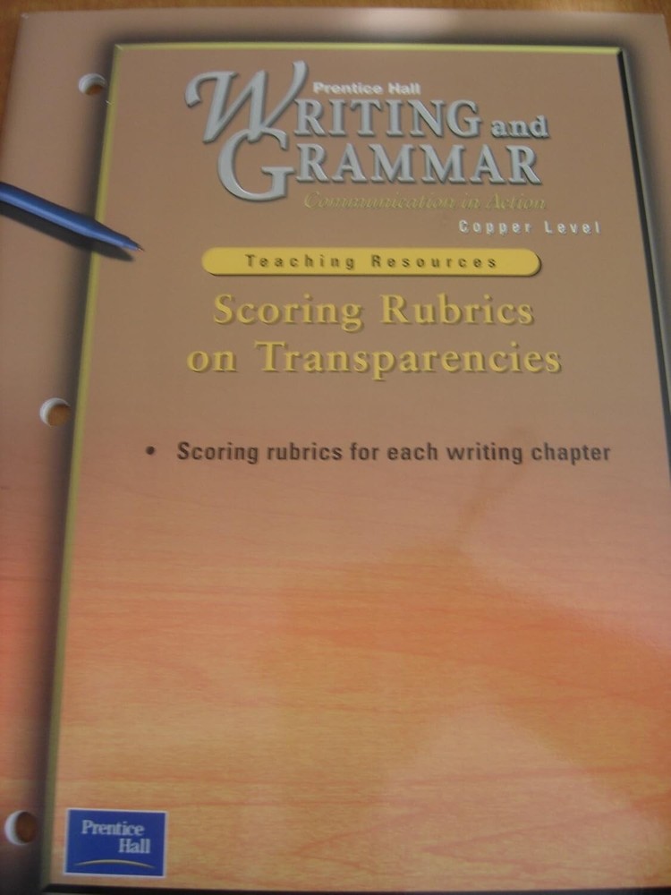 Prentice Hall Writing & Grammar Scoring Rubrics Transparencies 2001 0130439592