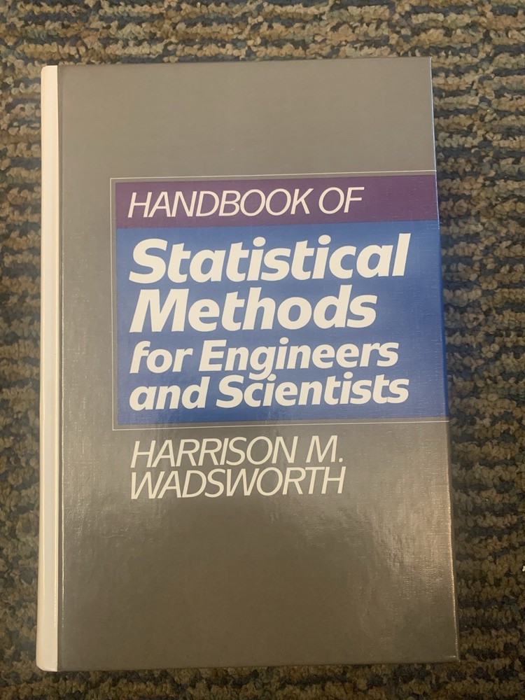 Handbook Of Statistical Methods For Engineers And Scientists, by Wadsworth, 1990