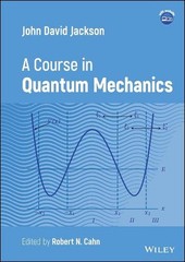 John David Jackson: A Course in Quantum Mechanics by John David Jackson Hardcove