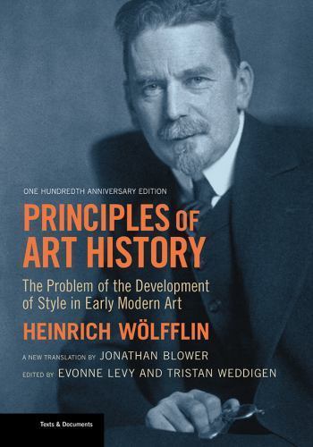 Texts and Documents Ser.: Principles of Art History : The Problem of the…