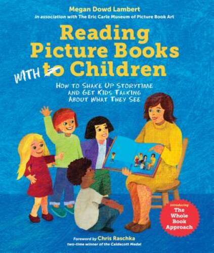 Reading Picture Books with Children: How to Shake Up Storytime and G – VERY GOOD