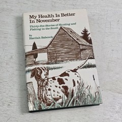 My Health Is Better in November Havilah Babcock 35 Hunting Fishing Stories South