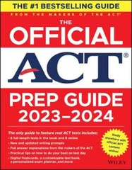 The Official ACT Prep Guide 2023-2024: Book + 8 Practice Tests + 400 Digital