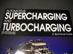 Automotive Supercharging & Turbocharging Systems John Humphries 1992