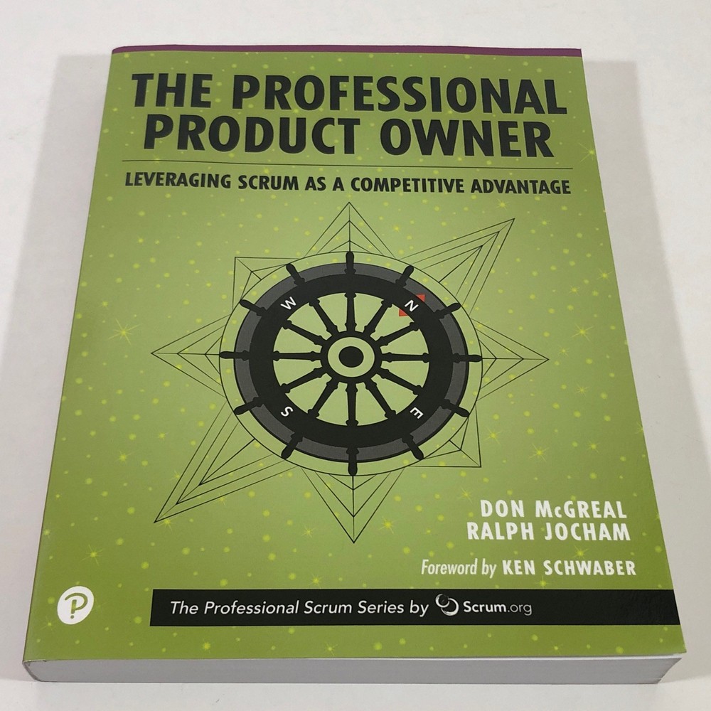 The Professional Product Owner: Leveraging Scrum as a Competitive Advantage