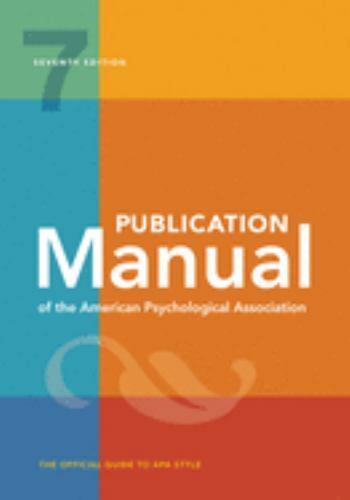 Publication Manual (OFFICIAL) 7th Edition of the American Psychological…
