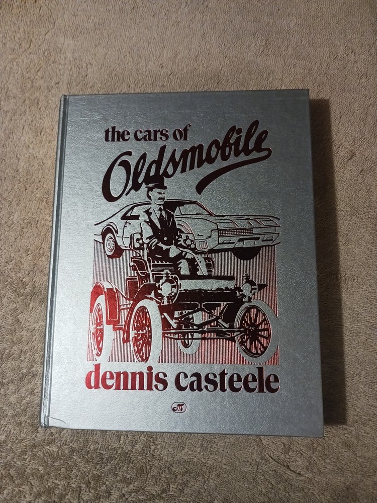 The Cars of Oldsmobile – Dennis Casteele – Crestline 1992 Hardcover Auto History
