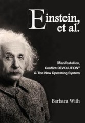 Einstein, et. al Manifestation, CONFLICT REVOLUTION® and The New Operating Sys..