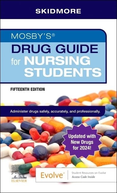 Mosby’s Drug Guide for Nursing Stud…, Skidmore-Roth R