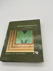 Algebra and Trigonometry by Charles D Miller and Margaret L. Lial 1986 BY