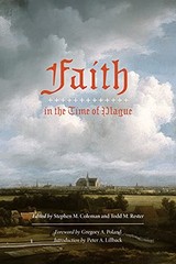 Faith in the Time of Plague: Selecte…, Todd M. Rester