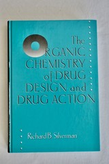 Organic Chemistry of Drug Design and Drug Action by Richard B. Silverman…