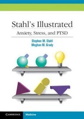 Stahl’s Illustrated Anxiety, Stress, and PTSD – Stahl, Stephen M.,Grady, Meghan