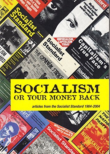 Socialism or Your Money Back: Articles from the Soci…