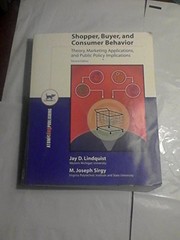 SHOPPER, BUYER, AND CONSUMER BEHAVIOR: THEORY, MARKETING By Jay D ; Sirgy