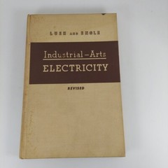 Industrial Arts Electricity Revised by Lush and Engle Illustrated HC 1959