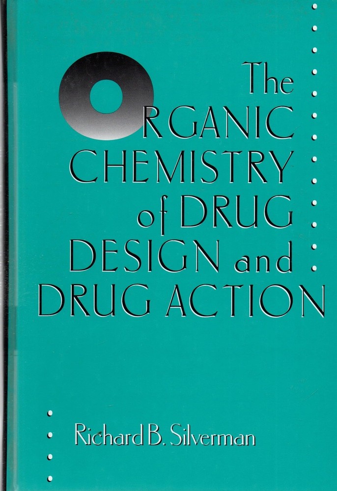 The Organic Chemistry of Drug Design and Drug Action
