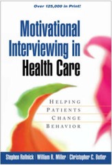 Motivational Interviewing in Health Care: Helping Patients Change Behavio – GOOD