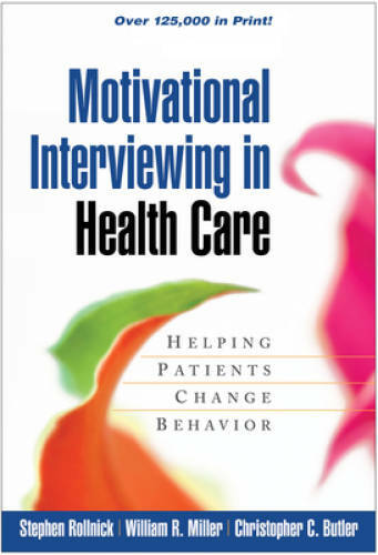 Motivational Interviewing in Health Care: Helping Patients Change Behavio – GOOD