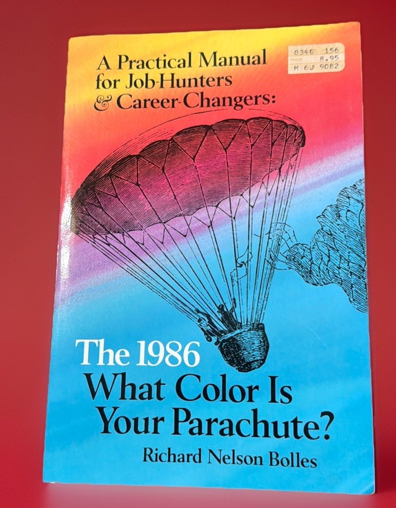 What Color Is Your Parachute? 1986 : A Practical Manual for Job Hunters…